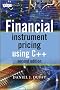 Financial Instrument Pricing Using C++ (Wiley Finance Series)