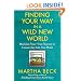 Finding Your Way in a Wild New World: Reclaim Your True Nature to Create the Life You Want