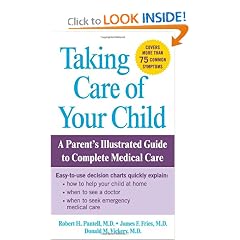Taking Care of Your Child (mass mkt ed) by James Fries, Donald Vickery and Robert Pantell