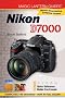 Magic Lantern Guides�: Nikon D7000