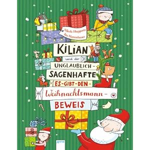 Kilian und der unglaublich-sagenhafte Es-gibt-den-Weihnachtsmann-Beweis