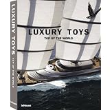 Luxury Toys: Top of the World