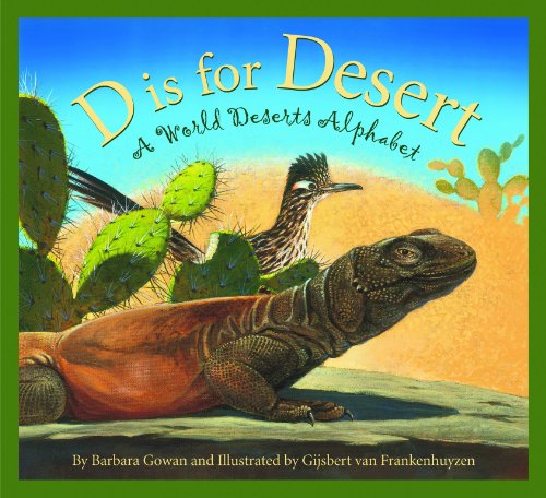 D is for Desert: A World Deserts Alphabet (Science Alphabet)
