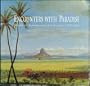 Encounters With Paradise: Views of Hawaii and Its People, 1778-1941