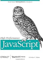 High Performance JavaScript (Build Faster Web Application Interfaces)