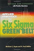 Applied Statistics For The Six Sigma Green Belt Applied Statistics For The Six Sigma Green Belt