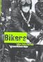 Bikers: Culture, Politics & Power