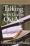 Talking with God in Old Age: Meditations and Psalms, Enlarged Print