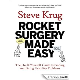 Rocket Surgery Made Easy: The Do-It-Yourself Guide to Finding and Fixing Usability Problems (Voices That Matter)