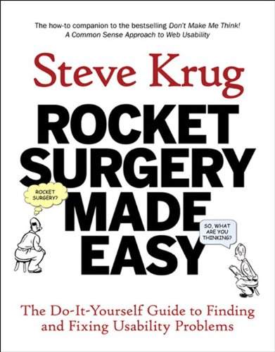 Rocket Surgery Made Easy: The Do-It-Yourself Guide to Finding and Fixing Usability Problems, ePub