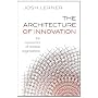 The Architecture of Innovation: The Economics of C&hellip de Josh Lerner