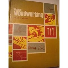 Modern woodworking: Tools, materials, and processes