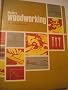 Modern woodworking: Tools, materials, and processes