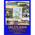 Lake Erie Islands: Sketches and Stories of the First Century After the Battle of Lake Erie