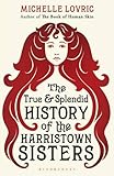 The true & splendid history of the Harristown Sisters