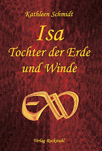 Isa - Tochter der Erde und Winde (German Edition)