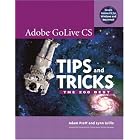Adobe GoLive CS Tips and Tricks by  Adam Pratt and Lynn Grillo