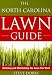 Books : The North Carolina Lawn Guide: Attaining and Maintaining the Lawn You Want