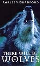 There Will Be Wolves