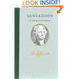 Quotations of Thomas Jefferson (Quote Unquote) by Thomas Jefferson