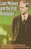 Liam Mellows and the Irish Revolution