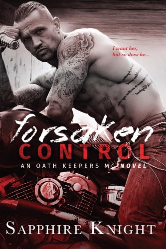 Forsaken Control (Oath Keepers MC)