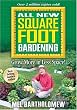 All New Square Foot Gardening: Grow More in Less Space!
