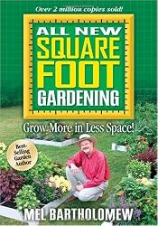 All New Square Foot Gardening: Grow More in Less Space!