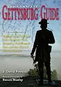THE COMPLETE GETTYSBURG GUIDE: Walking and Driving Tours of the Battlefield, Town, Cemeteries, Field Hospital Sites, and other Topics of Historical Interest