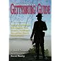 THE COMPLETE GETTYSBURG GUIDE: Walking and Driving Tours of the Battlefield, Town, Cemeteries, Field Hospital Sites, and other Topics of Historical Interest