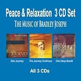 Pianist Bradley Josephs PEACE & RELAXATION Songs 3 CD Set - Solo Journey, The Journey Continues, One Deep Breath