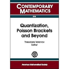 Quantization, Poisson Brackets and Beyond (Contemporary Mathematics)