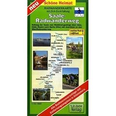 Saale-Radwanderweg 1 : 50 000: Entlang der Saale vom Waldsteingebirge �ber Hof, Jena, Naumburg (Saale), Halle (Saale) nach Barby (Elbe) mit Anschluss an den Elberadweg