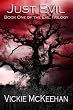 Just Evil (The Evil Trilogy Book One)