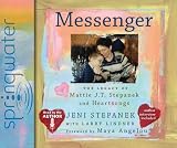 Messenger (Library Edition): The Legacy of Mattie J.T. Stepanek and Heartsongs
