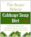 The Super Skinny Cabbage Soup Diet Plus!