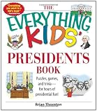 The Everything Kids Presidents Book: Puzzles, Games and Trivia - for Hours of Presidential Fun