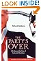 The Party's Over: Oil, War and the Fate of Industrial Societies