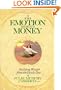 The Emotion Behind Money: Building Wealth from the Inside Out