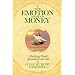 The Emotion Behind Money: Building Wealth from the Inside Out