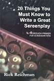 20 Things You Must Know to Write a Great Screenplay