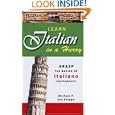 Learn Italian in a Hurry: Grasp the Basics of Italian Rapidamente! by Michael P. San Filippo