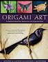Origami Art: 15 Exquisite Folded Paper Designs from the Origamido Studio