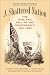 A Shattered Nation: The Rise and Fall of the Confederacy, 1861-1868 (Civil War America)