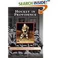 Hockey in Providence (Images of Sports) (Images of Sports) by Jim Mancuso