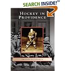 Click here to buy Hockey in Providence (Images of Sports) (Images of Sports) by  Jim Mancuso.