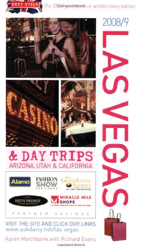 Brit's Guide to Las Vegas 2008-2009: And Day Trips in Arizona, Utah and California
