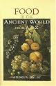 Food in the Ancient World from A to Z: An A-Z