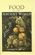 Food in the Ancient World A-Z (Classical a-Z's)
