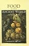 Food in the Ancient World from A to Z: An A-Z